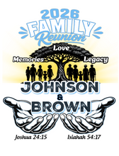 Load image into Gallery viewer, JOHNSON &amp; BROWN FAMILY REUNION T SHIRT
